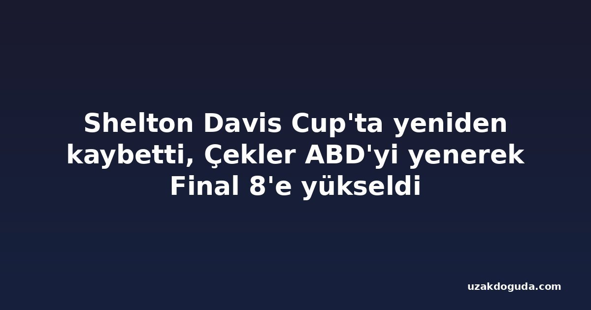 Shelton Davis Cup'ta yeniden kaybetti, Çekler ABD'yi yenerek Final 8'e yükseldi